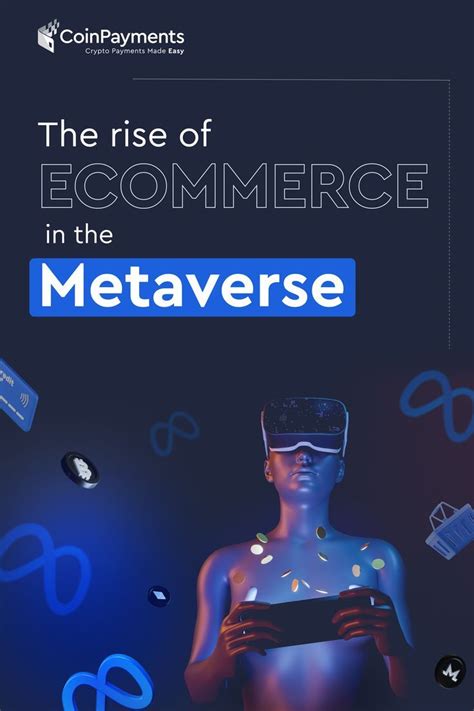 The Rise Of Ecommerce In The Metaverse And How Crypto And Nfts Play An