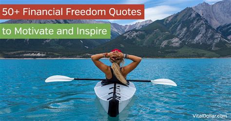 50+ Financial Freedom Quotes to Motivate and Inspire - Vital Dollar