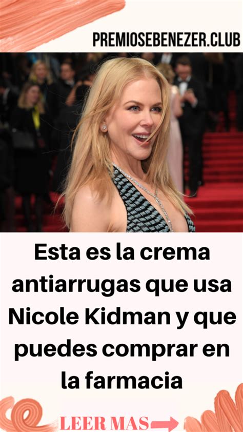 Esta Es La Crema Antiarrugas Que Usa Nicole Kidman Y Que Puedes Comprar