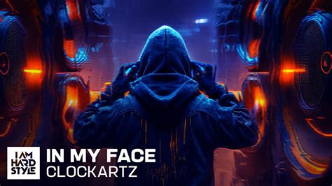 Clockartz In My Face Official Audio Youtube