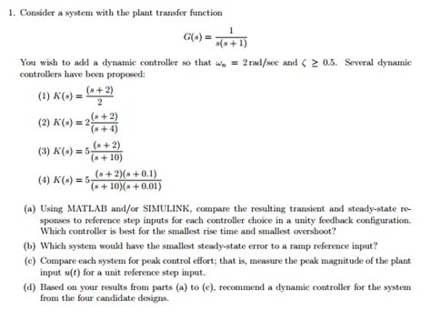 Solved 1 Consider A System With The Plant Transfer Function