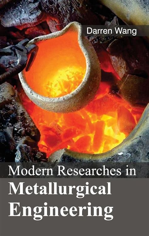 Modern Researches in Metallurgical Engineering couverture rigide ...