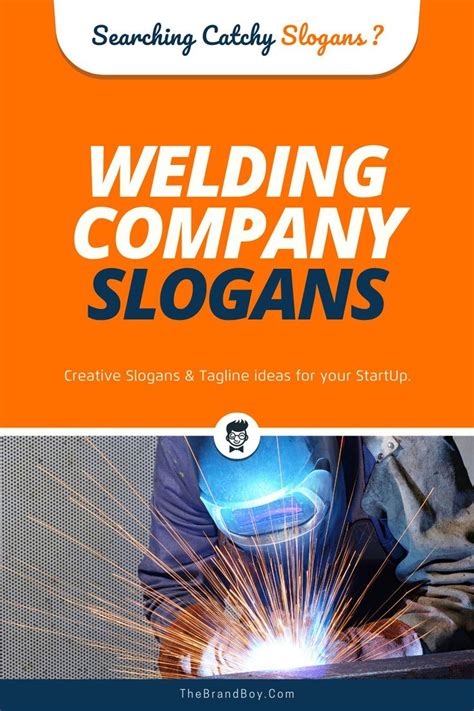 189 Catchy Welding Slogans Phrases Mottos And Taglines Business