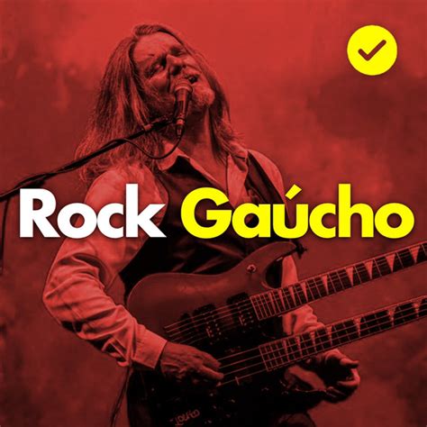 Rock Gaucho Bandas Gaúchas 🎵 Playlist By Great Music Spotify