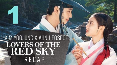 Eng Sub Lovers Of The Red Sky Ep Recap K Drama Korean Drama