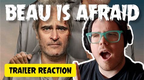 Beau Is Afraid A24 Trailer Reaction Youtube