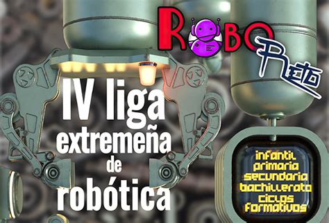 Encuentro Final De La V Liga De Rob Tica De Extremadura Robo Reto