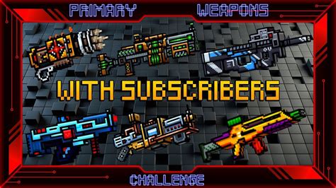 Pixel Gun 3d Using All Primary Weapons Challenge With Subscribers