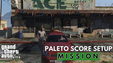 Paleto Score Setup Mission Grand Theft Auto Gamecity Youtube