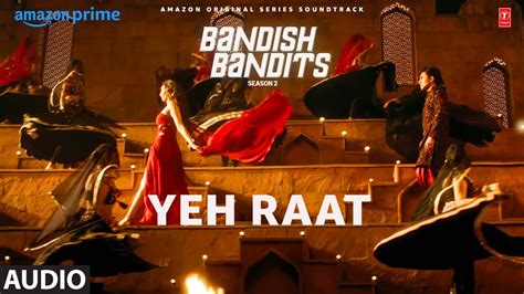 Bandish Bandits S Yeh Raat Audio Ritwik Shreya Asees Kaur