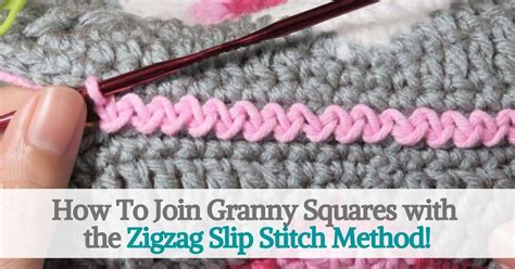 How To Join Granny Squares With The Zigzag Slip Stitch Method