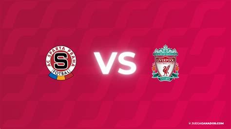 Pron Stico Sparta Praga Vs Liverpool Fc Jueves De Marzo Juega Ganador