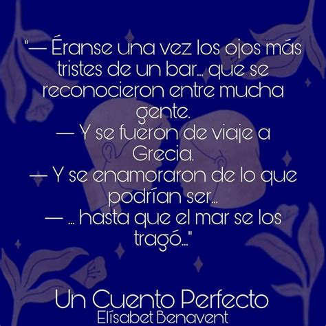 Un Cuento Perfecto Mejores Frases De Libros Frases Curativas Frases