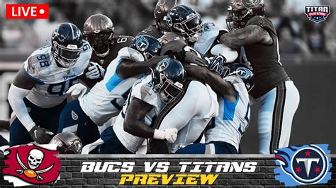 Tampa Bay Buccaneers Vs Tennessee Titans Preseason Preview NFL