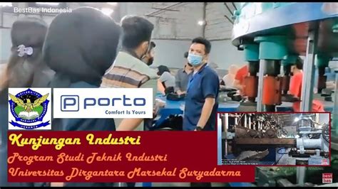 Kunjungan Industri 5 Teknik Industri Unsurya PT Porto Indonesia