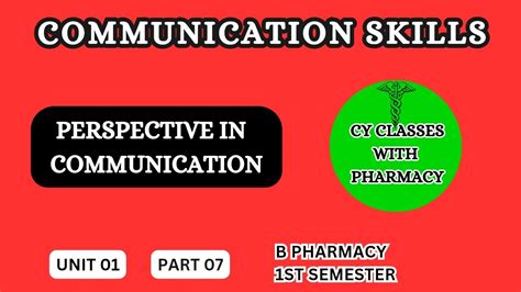 Perspective In Communication B Pharmacy Communication Skills B