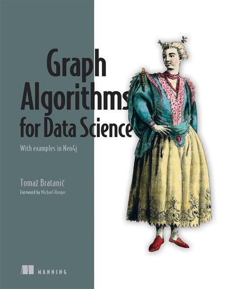 Graph Algorithms for Data Science | Book by Tomaž Bratanic | Official ...