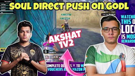 Soul Direct Push On Godl Akshat V Godlike Skyesports Final L Bgmi