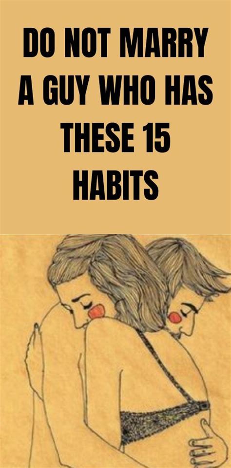 Do Not Marry A Guy Who Has These 15 Habits A Guy Who Habits Never