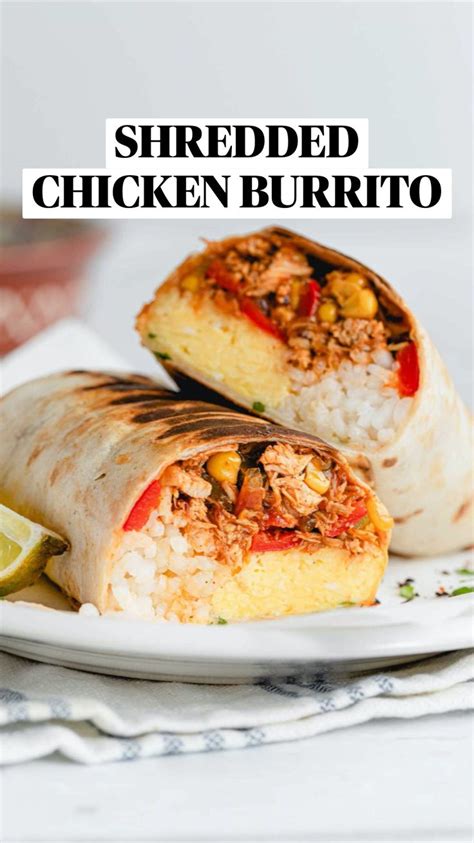 SHREDDED CHICKEN BURRITO | Comida, Comida postres, Recetas comida rapida