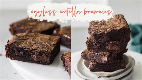 How To Make Nutella Fudge Brownies Without Eggs Nutella Brownie