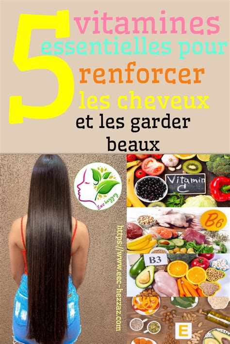 Vitamines Essentielles Pour Renforcer Les Cheveux Et Les Garder Beaux