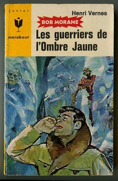 Les Guerriers De L Ombre Jaune EO Vernes Henri Marabout Junior Bob