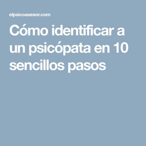 ᐈ Cómo Identificar A Un Psicópata En 10 Sencillos Pasos Psicorevista