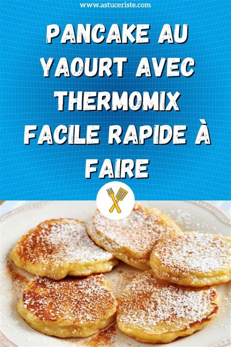 Pancake Au Yaourt Avec Thermomix Facile Rapide Faire Thermomix