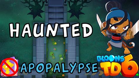 Bloons TD 6 Haunted Apopalypse No MK No Powers Guide Strategy