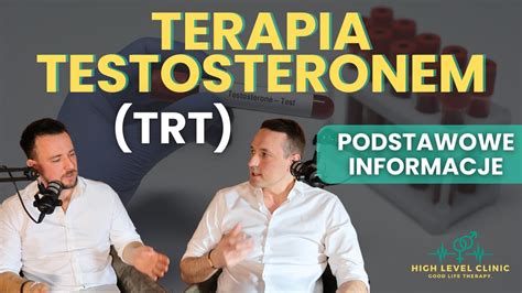 TERAPIA ZASTĘPCZA TESTOSTERONEM TRT Podstawowe informacje YouTube