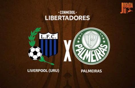 Ao Vivo Onde Assistir E Quem Narra Liverpool Uru X Palmeiras Pela Sua