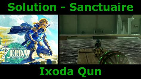 Zelda Tears Of The Kingdom Sanctuaire Ixoda Qun Solution Youtube