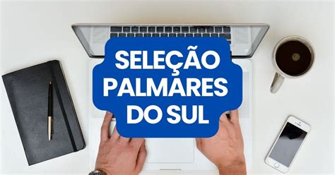 Prefeitura De Palmares Do Sul RS Edital De Seletivo Publicado