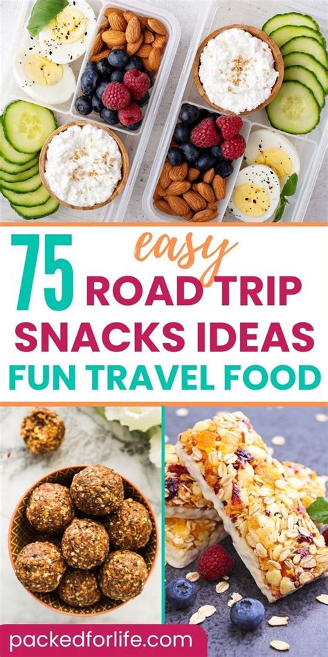 75 Easy Road Trip Snacks To Pack Grab And Go Healthy Road Trip Snacks