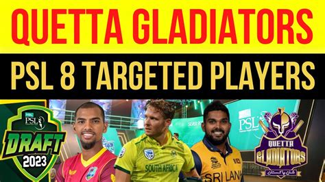 Psl 8 Quetta Gladiators Targeted Players In Psl 8 Draft Quetta