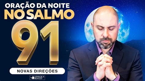 Ora O Noite No Salmo Favor Gra A Poder E Prote O De Deus