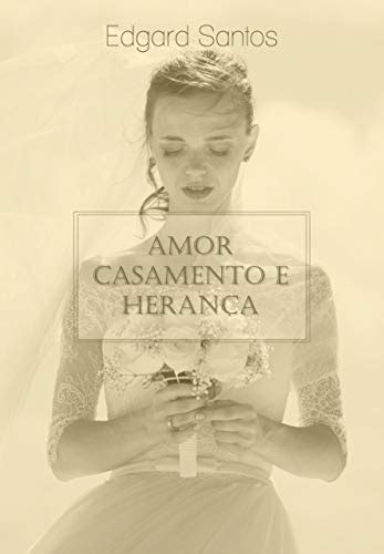 PDF Amor Casamento e Herança Saraiva Conteúdo