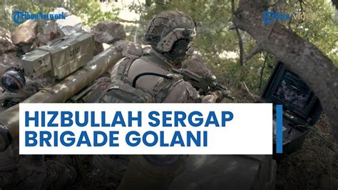 Hizbullah Sergap Brigade Golani Israel Gunakan Alat Peledak Yang