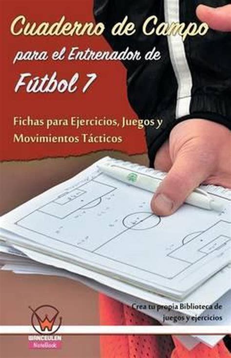 Cuaderno De Campo Para El Entrenador De F Tbol Fichas Para