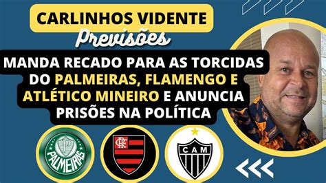 Carlinhos Vidente PrevisÕes Manda Recado Para As Torcidas Do Palmeiras