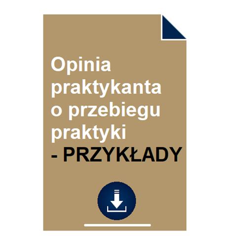 Opinia praktykanta o przebiegu praktyki PRZYKŁADY POBIERZ