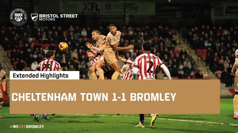 Extended Highlights Cheltenham Town Bromley Youtube