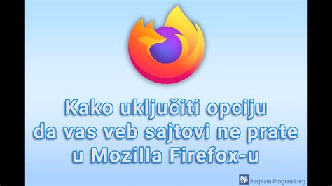 Kako Uklju Iti Opciju Da Vas Veb Sajtovi Ne Prate U Mozilla Firefox U