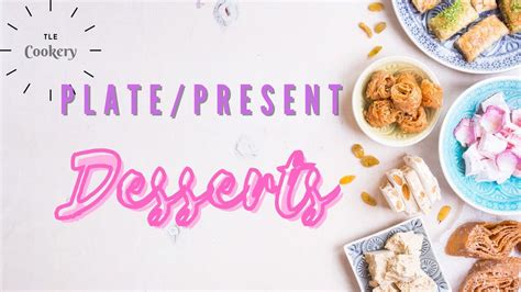 Plate And Present Desserts Cookery Tle Ms Arl Youtube