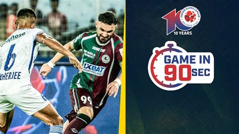 Watch Game In 90 Sec Mohun Bagan Super Giant Vs Chennaiyin Fc Video Onlinehd On Jiocinema