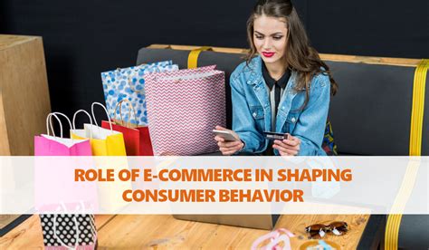 What Is The Role Of E Commerce In Shaping Consumer Behavior