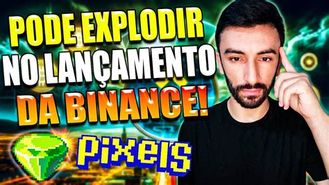 PIXELS LANÇAMENTO NA BINANCE PODE EXPLODIR SUA WALLET E VOCÊ PODE