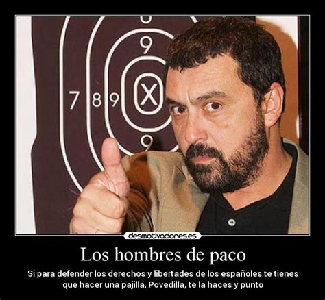 Los Hombres De Paco Desmotivaciones