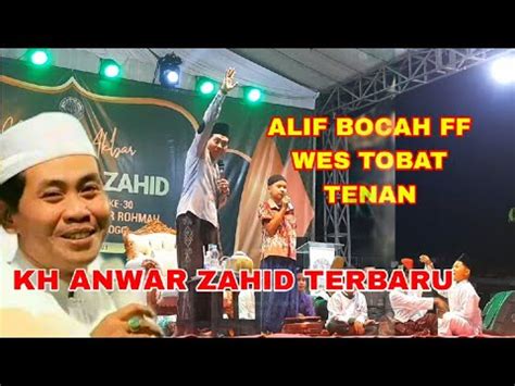 KH ANWAR ZAHID TERBARU 2023 VIRAL ALIP BOCAH FF SAIKI WES PINTER